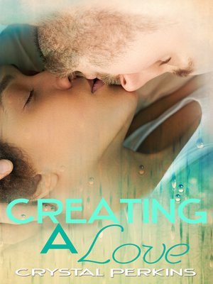 cover image of Creating a Love